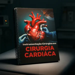 Instrumentação Cirúrgica em Cirurgia Cardíaca