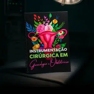 Instrumentação Cirúrgica em Ginecologia e Obstetrícia